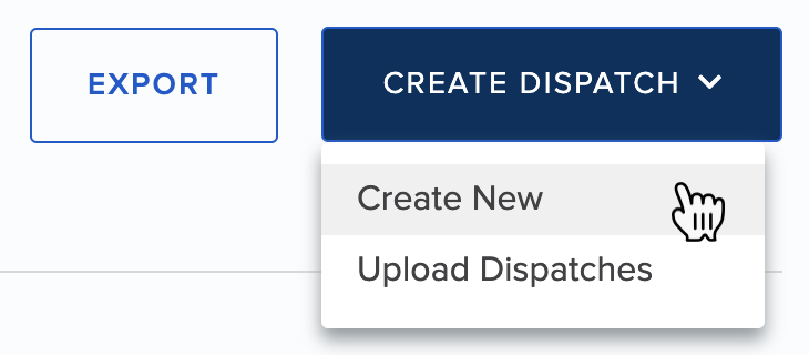Dispatch_Create Dispatch drop down_Create New.png